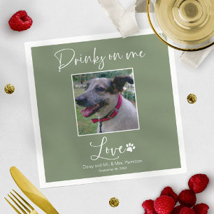 Drinks On Me Pet Photo Calligraphy Wedding Napkin