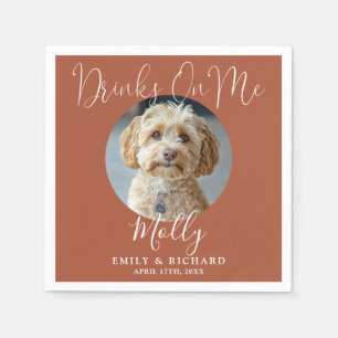 Drinks On Me Pet Photo Terracotta Wedding Napkin