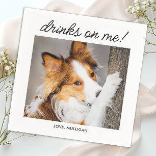Drinks On Me Simple Photo Fun Cute Dog Pet Wedding Napkin
