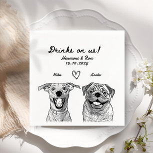 Drinks On Us 2 Pet Custom Drawn Wedding Napkin