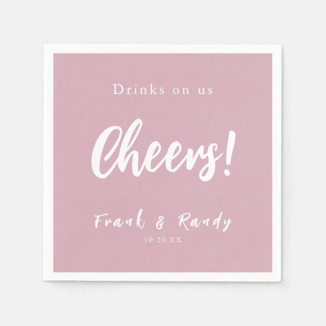 Drinks On Us Cheers Simple Dusty Rose Pink Wedding Napkin (Front)