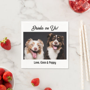 Drinks On Us Cute Funny Photo Dog Pet Modern Napkin
