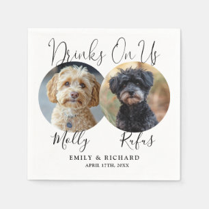 Drinks On Us Fun Pet Photos Wedding Napkin