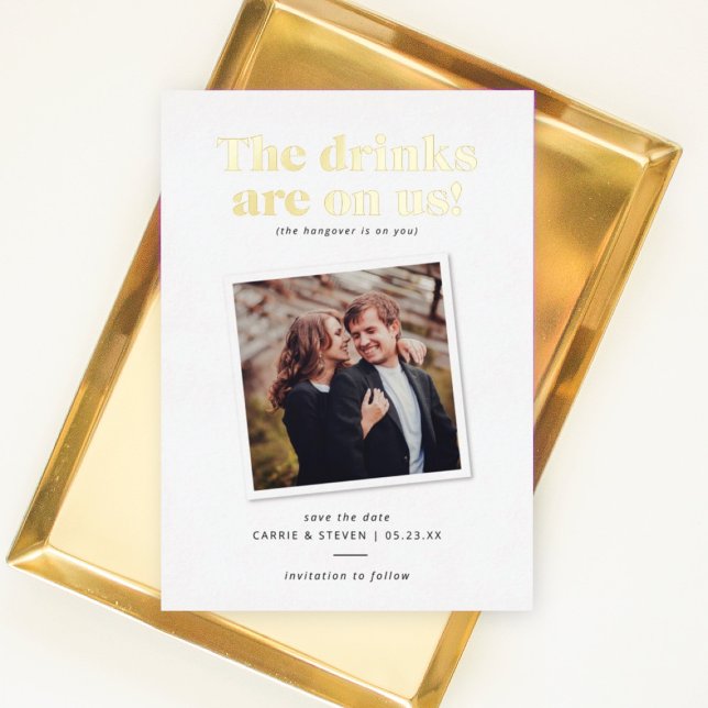 Drinks on Us Funny Wedding Save the Date (Creator Uploaded)
