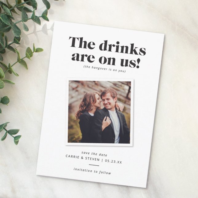 Drinks on Us Funny Wedding Save the Date (Creator Uploaded)