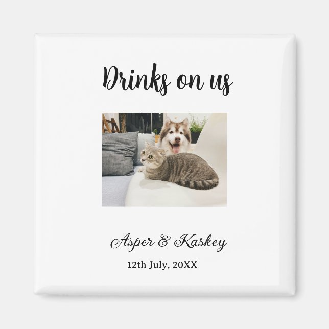 Drinks on us open bar pet photo wedding couple dat magnet (Front)