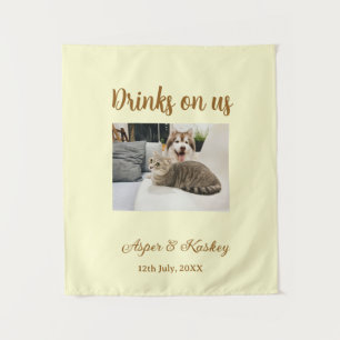 Drinks on us open bar pet photo wedding couple dat tapestry