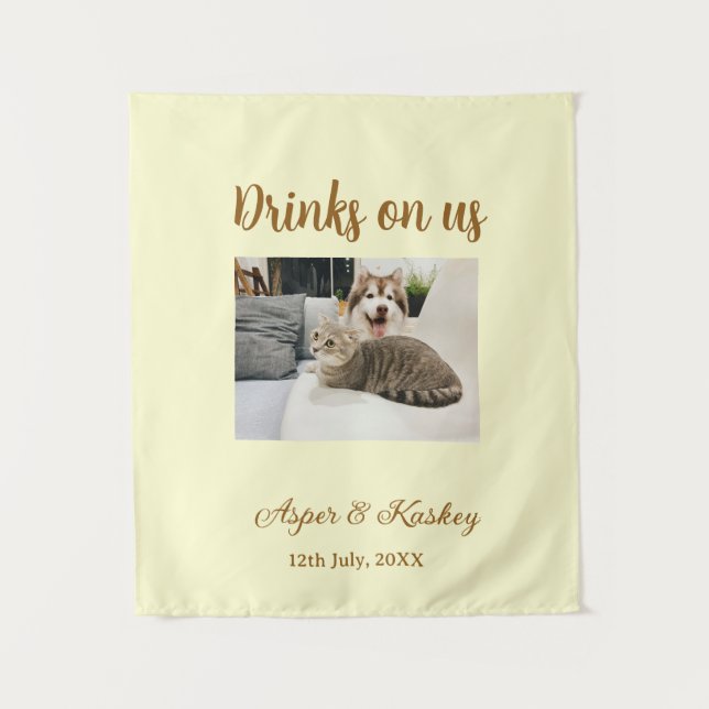Drinks on us open bar pet photo wedding couple dat tapestry (Front)