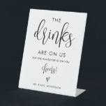 Drinks On Us Open Bar Sign<br><div class="desc">This Drinks On Us Open Bar Sign is sure to make your guests laugh. Remind them that all the fun is included with the event.</div>