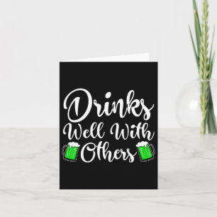Drinks Well With Other St Patricks Day Drinking Me Card