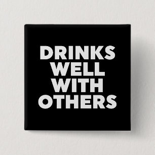Drinks Well With Others 15 Cm Square Badge