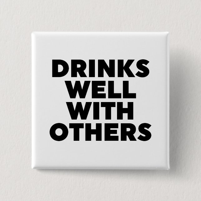 Drinks Well With Others 15 Cm Square Badge (Front)