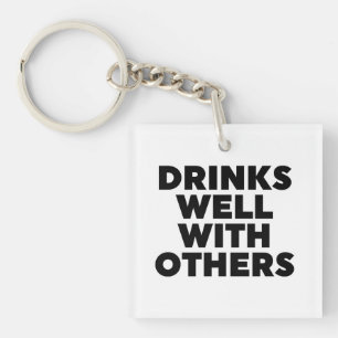 Drinks Well With Others Key Ring