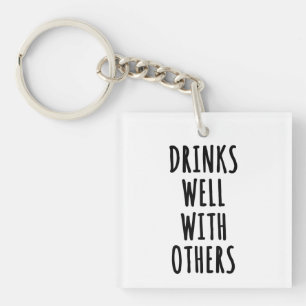 Drinks Well With Others Key Ring