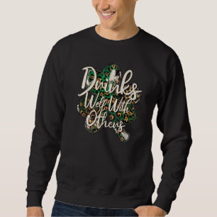Drinks Well With Others Of Drinking Squad Funny St Sweatshirt