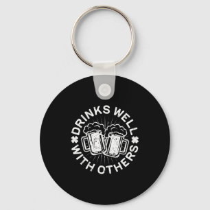 Drinks Well With Others Shirt Men Women St Patrick Key Ring