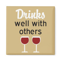 Drinks well with others square magnet