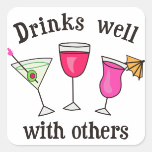 Drinks Well With Others Square Sticker