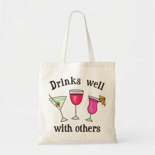 Drinks Well With Others Tote Bag