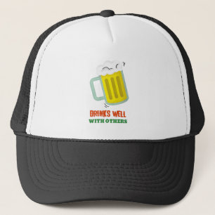 Drinks Well With Others Trucker Hat