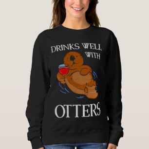 Drinks Well With Otters Drinking Otter Animal Sweatshirt