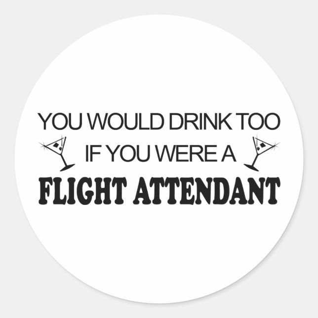 DrinkToo - Flight Attendant Classic Round Sticker (Front)