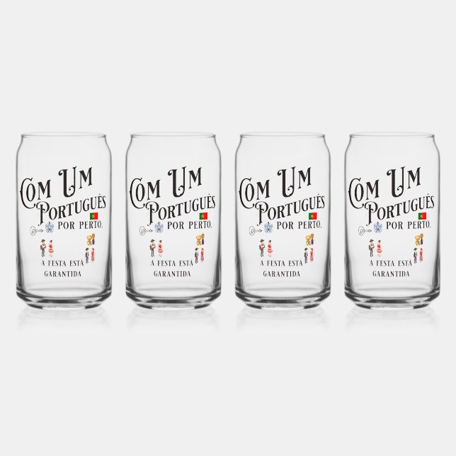 Drinkware Set Com um Portugues por perto Can Glass (Front)