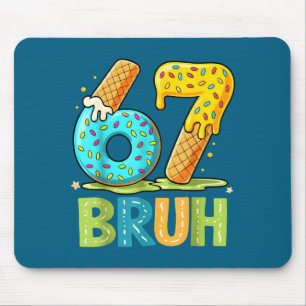 Drip Cream Ice Six Bruh Seven 67 Tee Mouse Mat