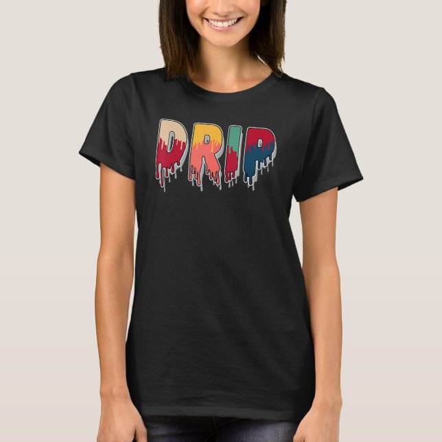 Drip Dripping Multi Color 2022 1s Matching T-Shirt (Front)