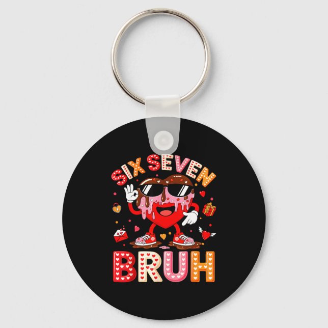 Drip Heart 67 Valentine Bruh Six Seven Meme 6 7 Ki Key Ring (Front)