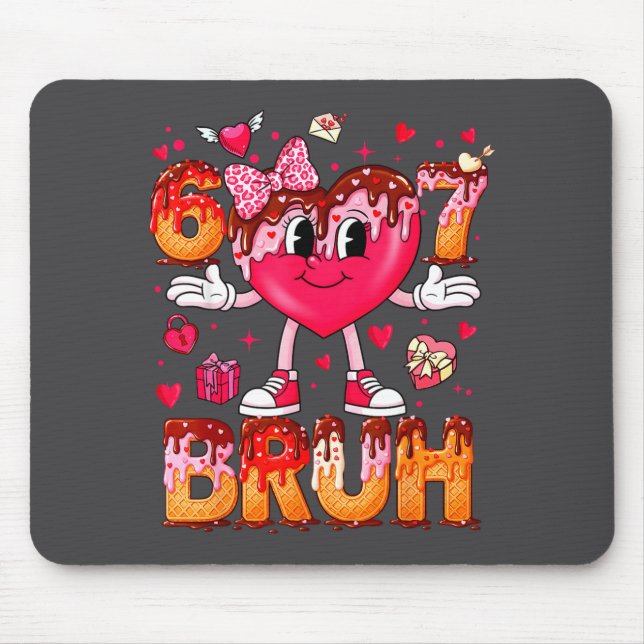 Drip Ice Cream Heart 67 Valentines Bruh Six Seven  Mouse Mat (Front)