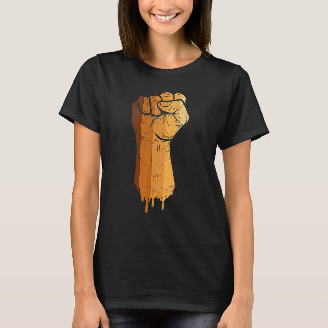 Drippin Melanin Black Fist African American Histor T-Shirt (Front)