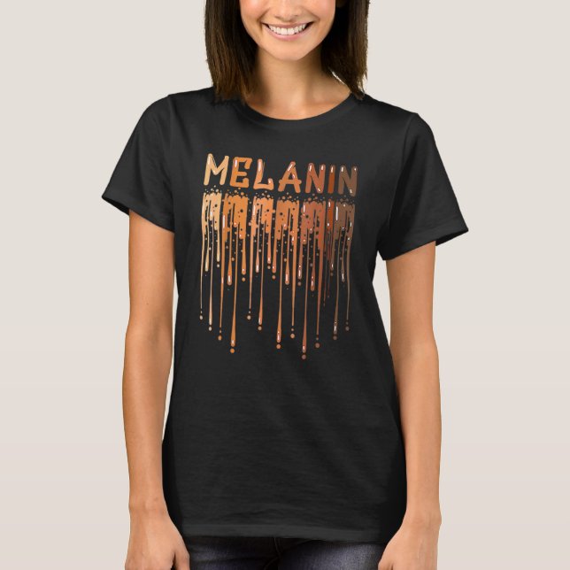 Drippin Melanin for Women Pride Black History Mont T-Shirt (Front)