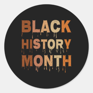 Drippin Melanin For Women Pride - Gifts Black Hist Classic Round Sticker