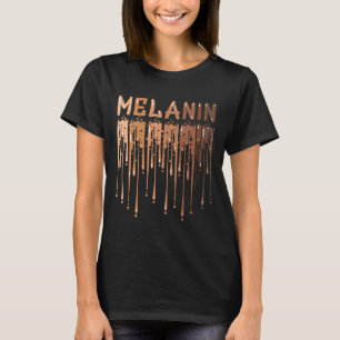 Drippin Melanin For Women Pride - Gifts Black Hist T-Shirt