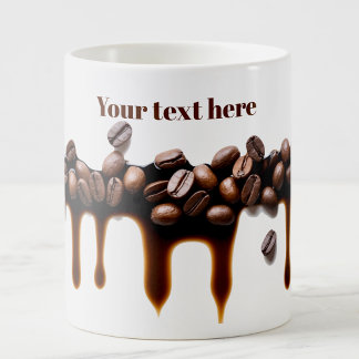 Dripping coffee from coffee beans custom text mug