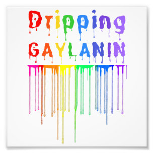 Dripping Gaylanin Gay Melanin Funny Gay Pride Mont Photo Print