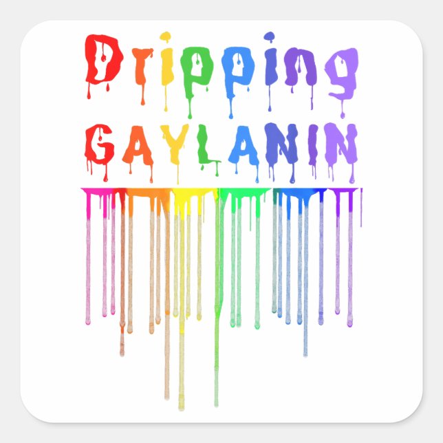 Dripping Gaylanin Gay Melanin Funny Gay Pride Mont Square Sticker (Front)