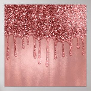 Dripping in Rose Gold Glitter Pretty Pink Drips Poster