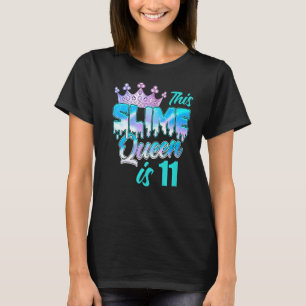 Dripping Slime Queen 11th Birthday Party 11 Years T-Shirt