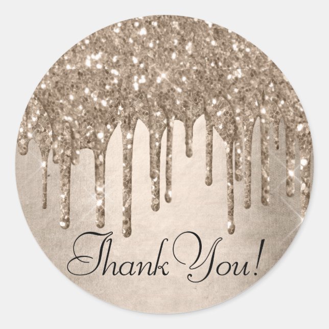 Dripping Taupe Glitter | Champagne Gold Thank You Classic Round Sticker (Front)