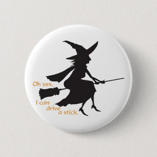 Drive a Stick 6 Cm Round Badge