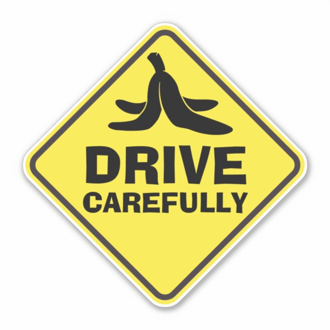 Drive Carefully Banana Funny Car Bumper (Front)