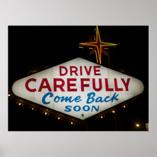 Drive Carefully - Come Back Soon Poster Print