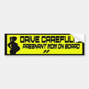 drive carefully pregnant mum on board bumper sticker
