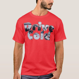 Drive Cold T-Shirt