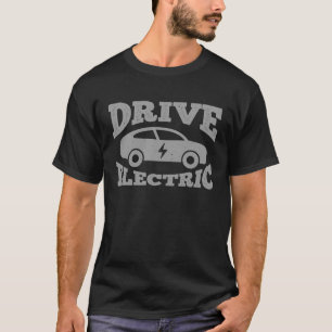 Drive Electric Cool EV Drive For Women Men T-Shirt