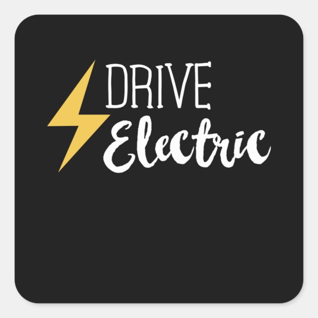 Drive Electric - EV Cars Vehicle Gift Square Sticker (Front)