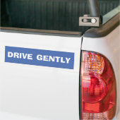 DRIVE GENTLY Bumper Sticker (On Truck)