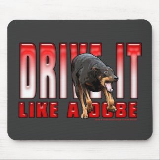 Drive it like a Dobe Mouse Mat